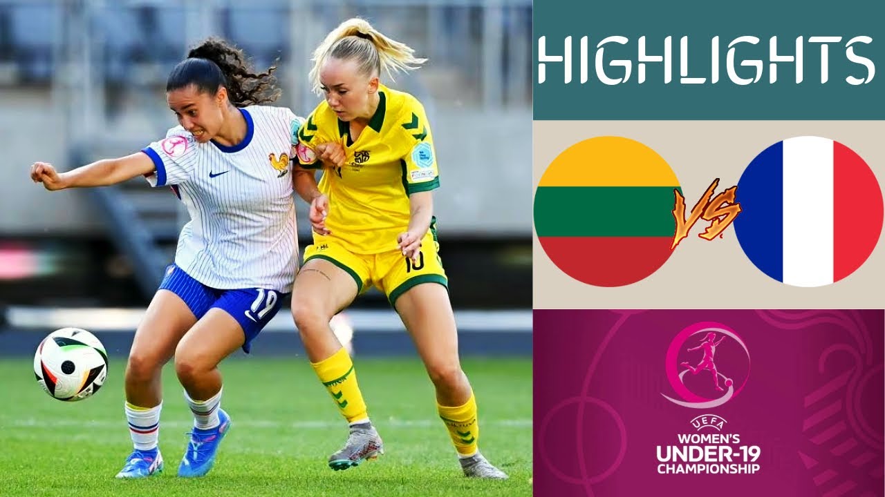 🇱🇹 Lithuania vs france 🇫🇷 UEFA Women's Championship u19 Highlights | Group A
