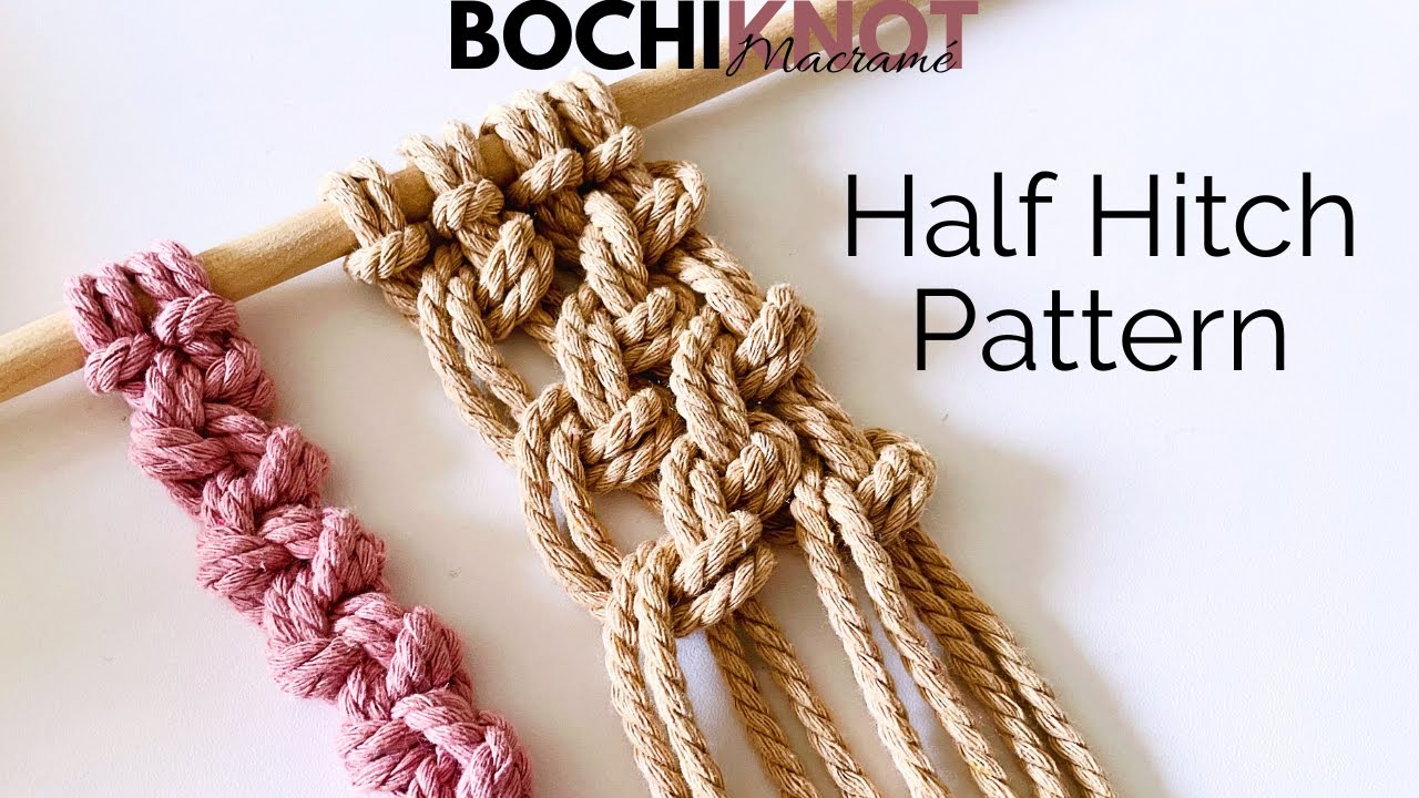 Macrame Knot: Half Hitch Knot Patterns | Knot Series