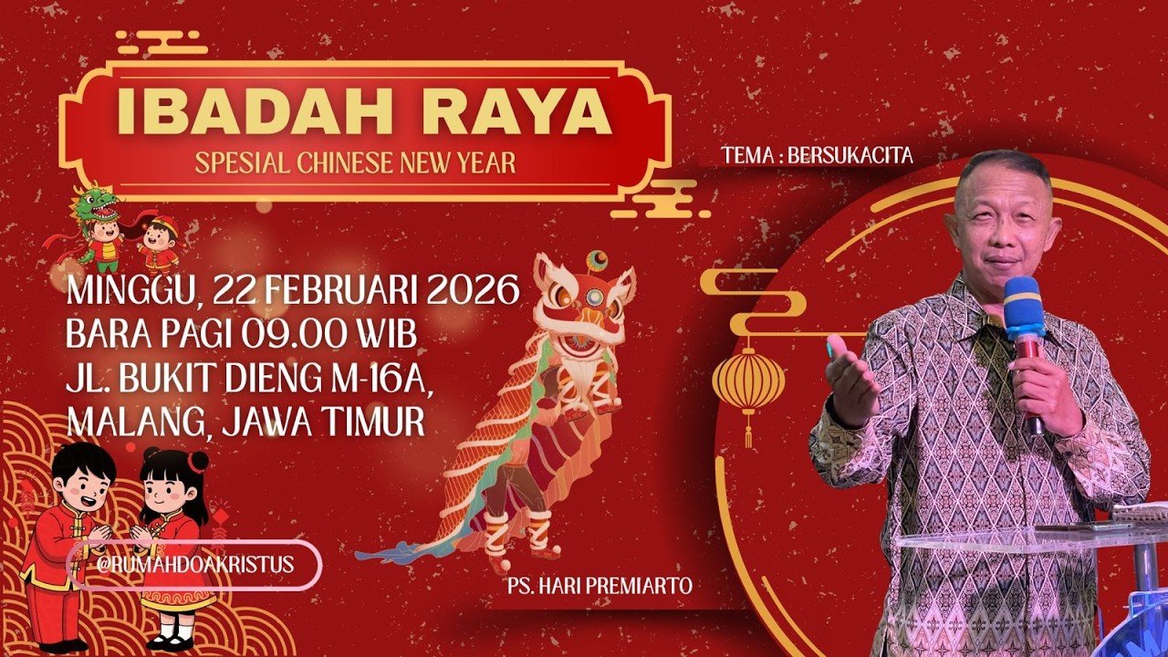Ibadah Raya ( BARA ) Pagi, 22 Februari 2026, Pkl. 09.00 WIB, dilayani oleh Ps. Hari Premiarto