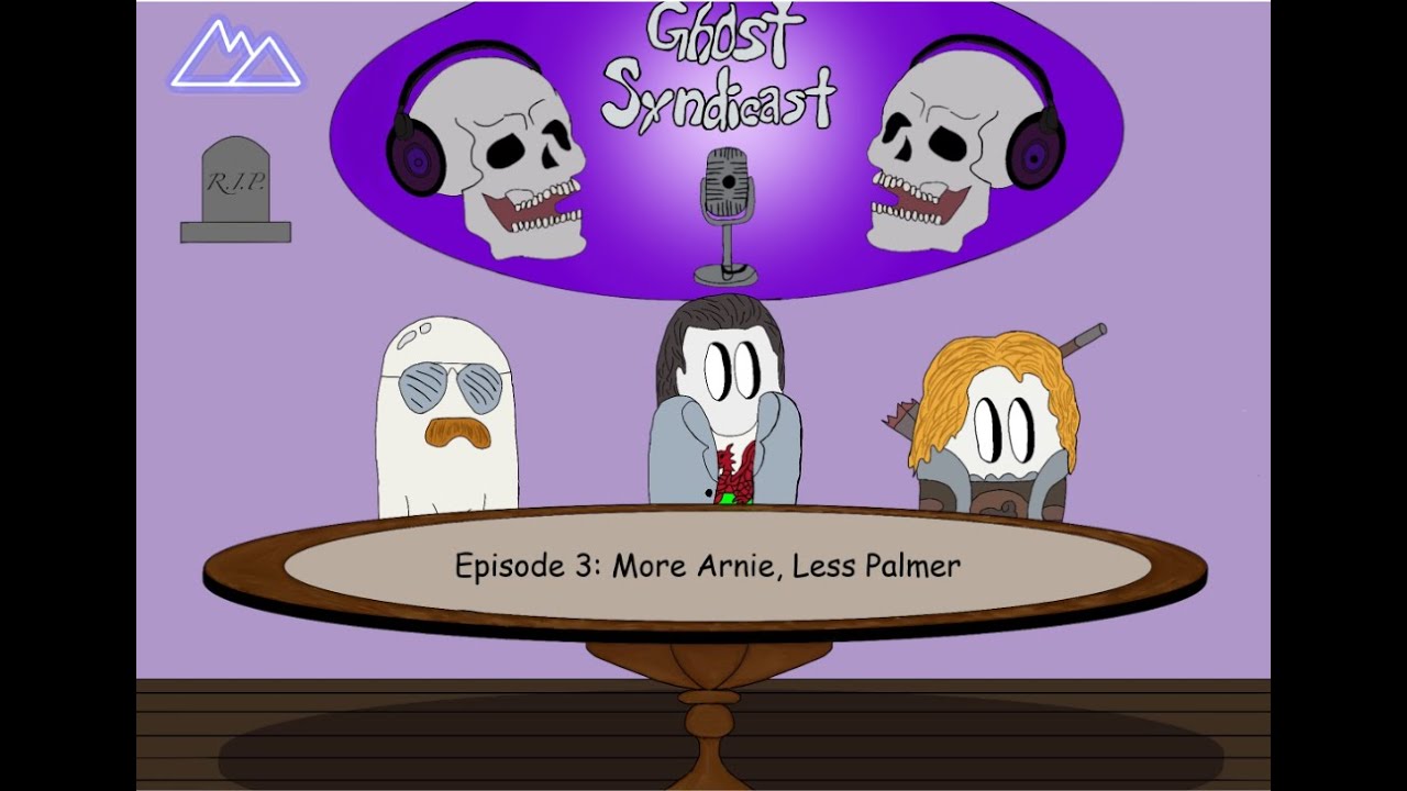 Ghost Syndicast Season 3 Episode 3: More Arnie, Less Palmer