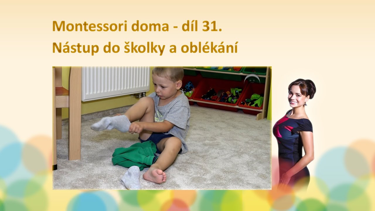 Montessori doma - díl 31: Nástup do školky a oblékání