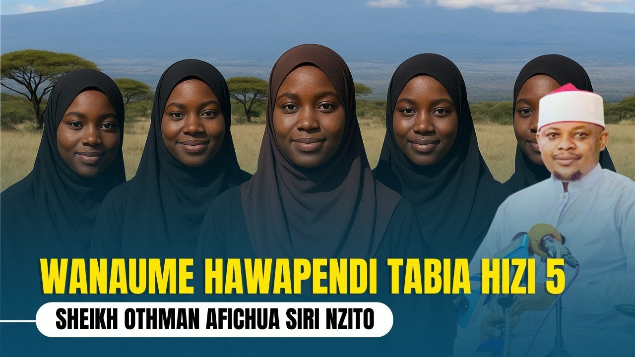 MWANAWAKE JIHADHARI! HIZI TABIA 5 ZINAWAFANYA WANAUME WAKUKIMBIE - SHEIKH OTHMAN AFICHUA UKWELI