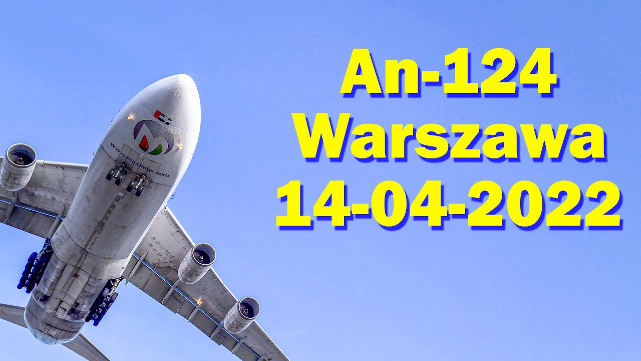 An-124 (6M3725, AUH - EPWA) lądowanie w Warszawie (14/04/2022)