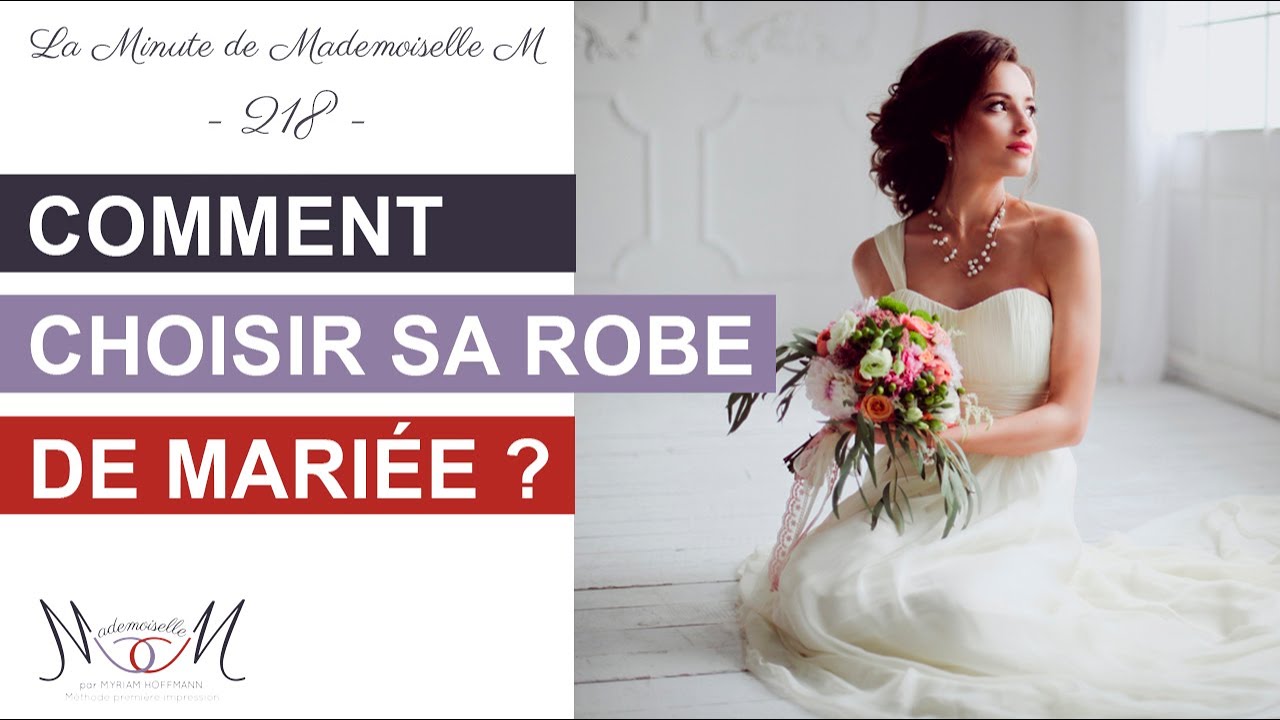 Comment choisir sa robe de mariée ? La Minute de Mademoiselle M218