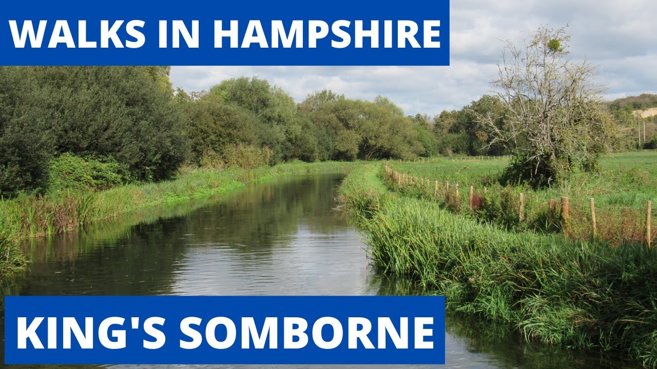 WALKS IN HAMPSHIRE at KING'S SOMBORNE & HORSEBRIDGE (& the RIVER TEST)