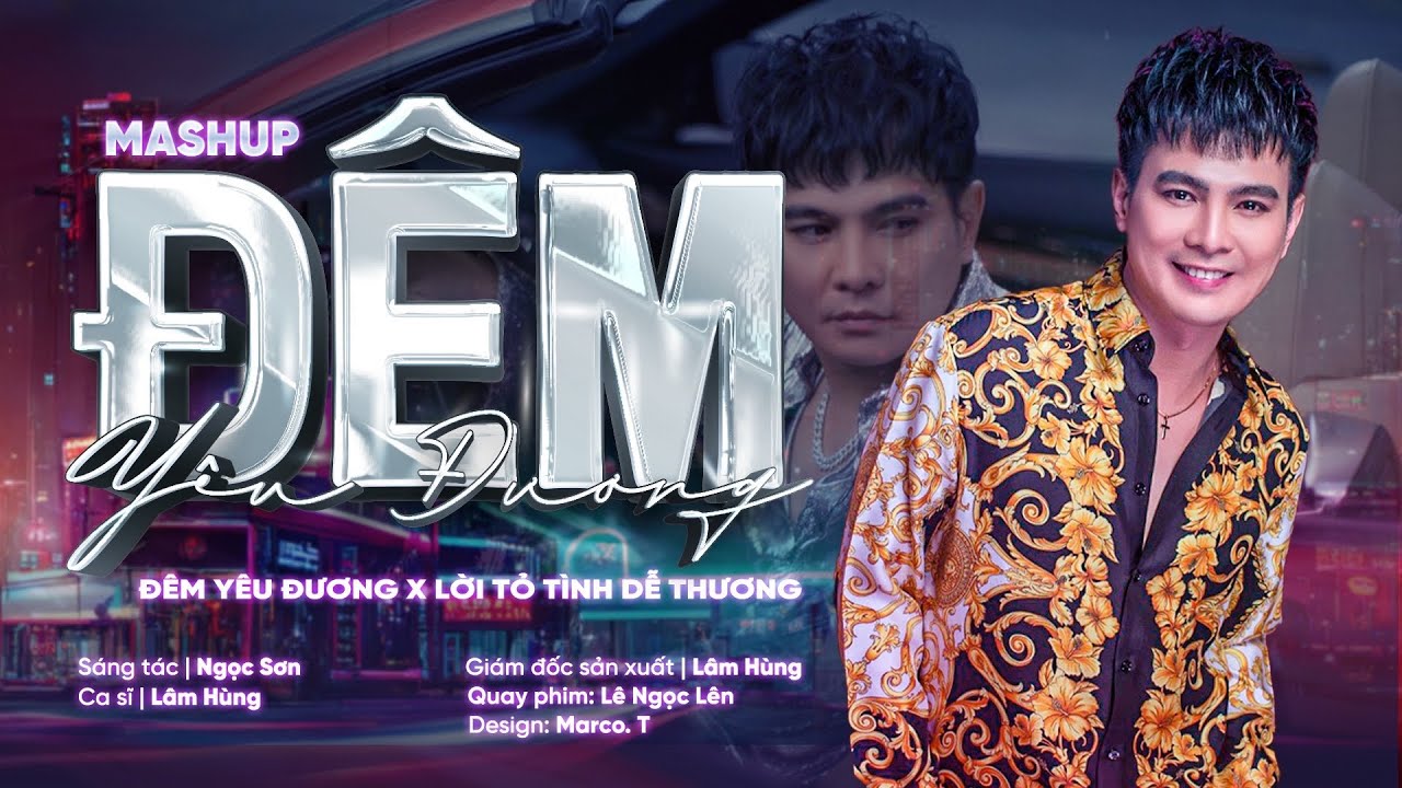 MASHUP ĐÊM YÊU ĐƯƠNG | LÂM HÙNG