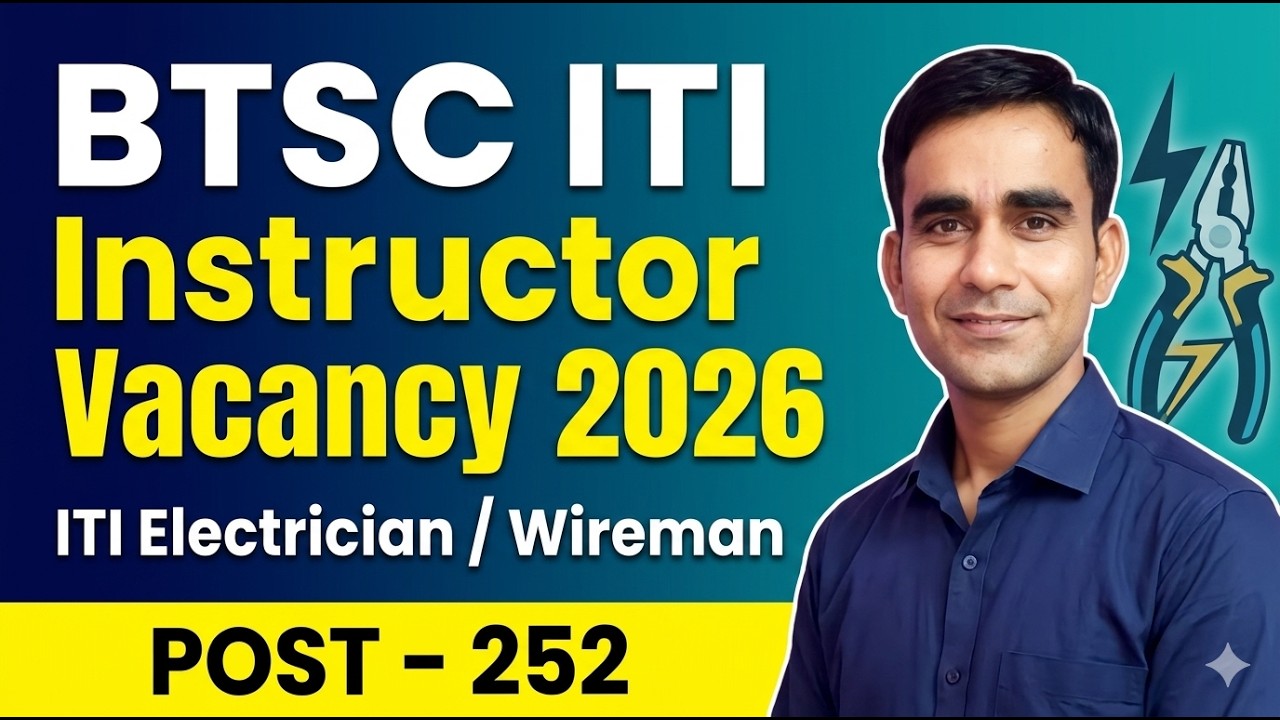 BTSC ITI Instructor vacancy notification 2026 BTSC ITI instructor Electrician wireman vacancy 2026