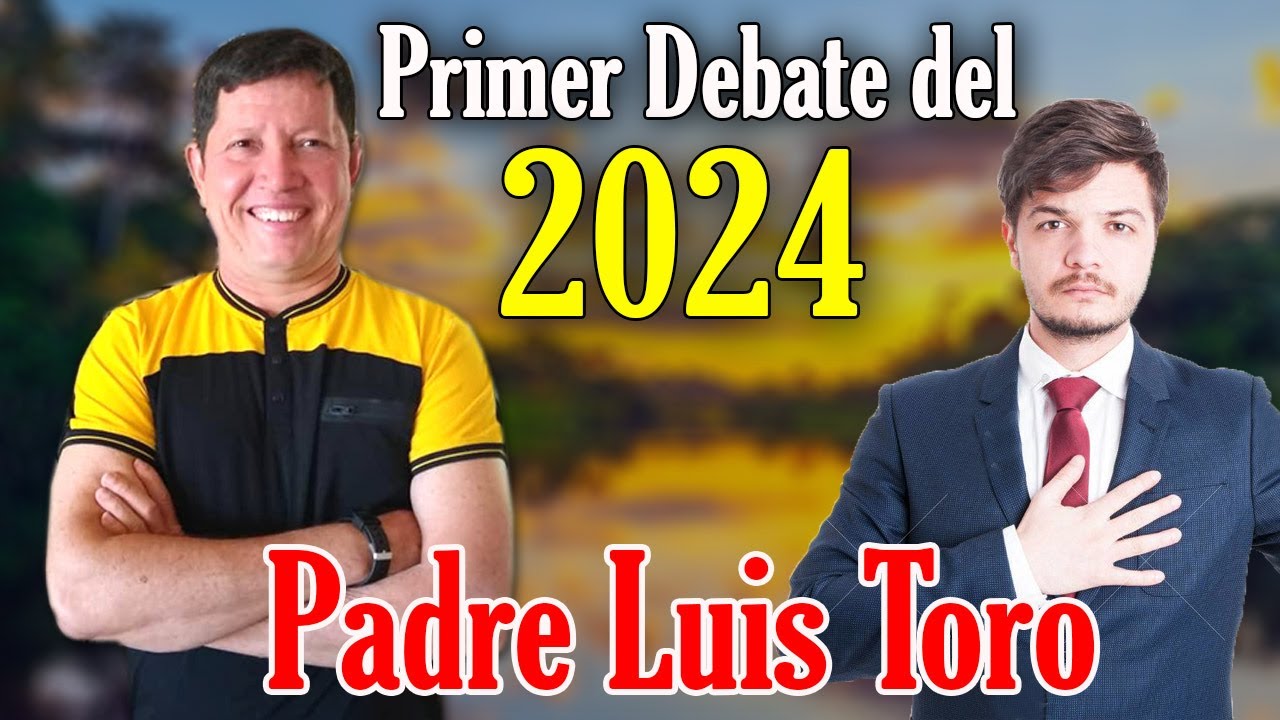 Primer debate del año 2024 del PADRE LUIS TORO | Pastor le da pena decir que es pastor 😱