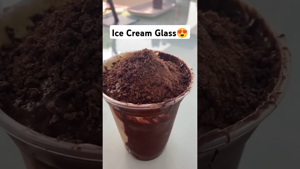 Ice Cream Glass😍 #newsong #ice #cream #glass #trend #news #chocolates