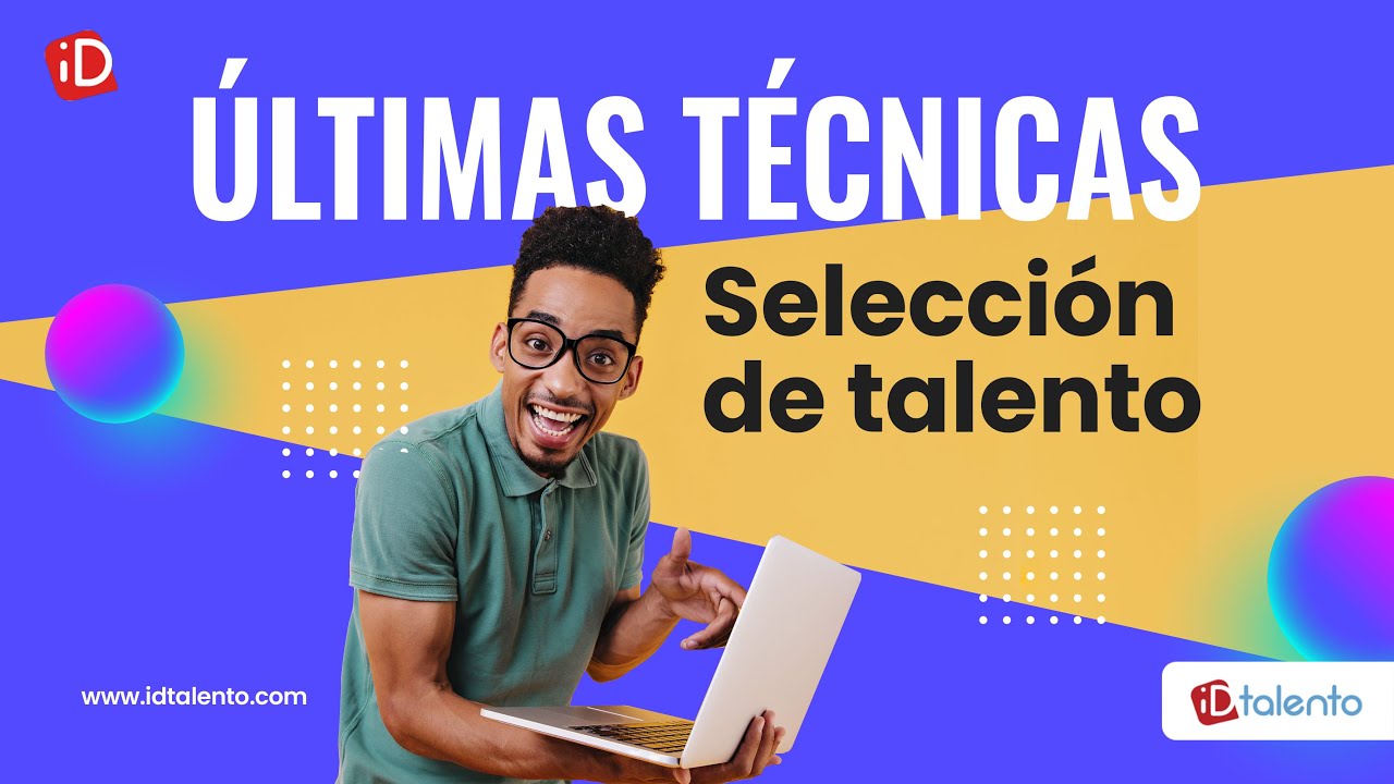Nuevas Técnicas Avanzadas en Selección de Talento 5.0