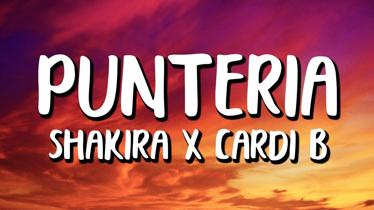 Shakira x Cardi B -  Punter&iacute;a (Letra/Lyrics)