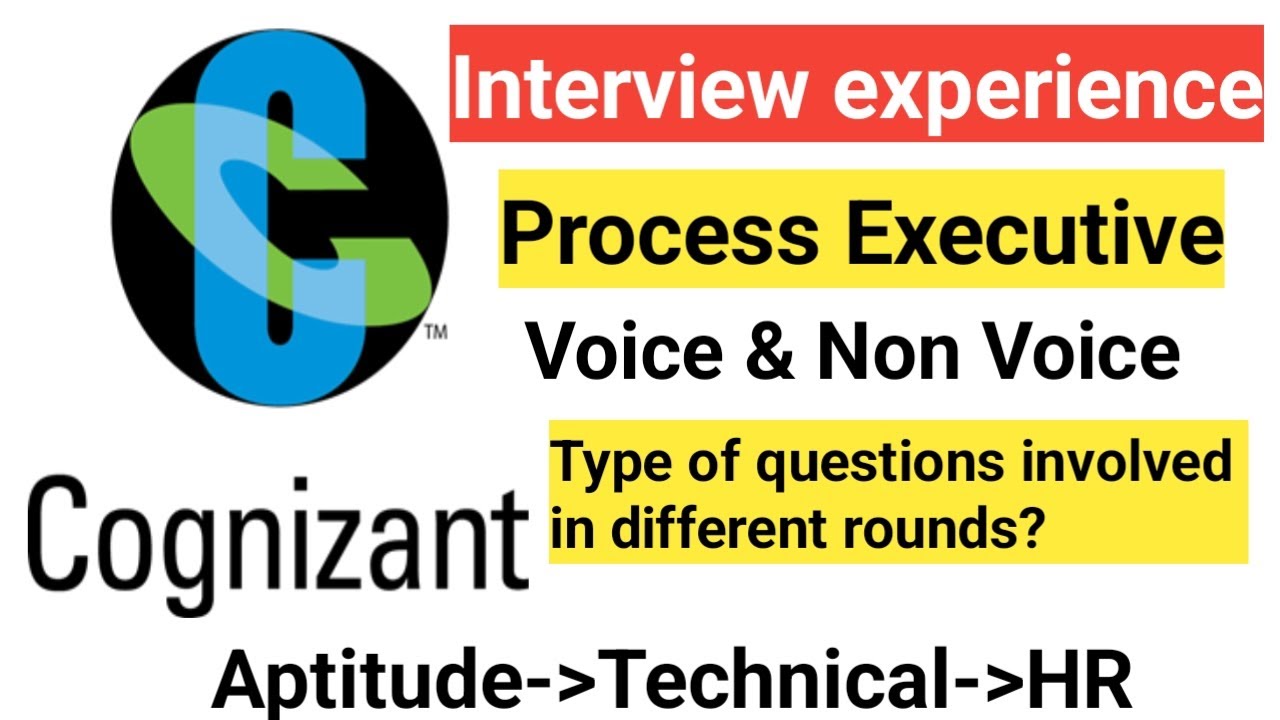 Cognizant Interview Process || Process Executive (voice & Non-voice) || interview questions