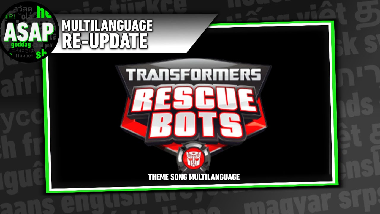 Transformers: Rescue Bots Theme Song | Multilanguage Re-UPDATE!