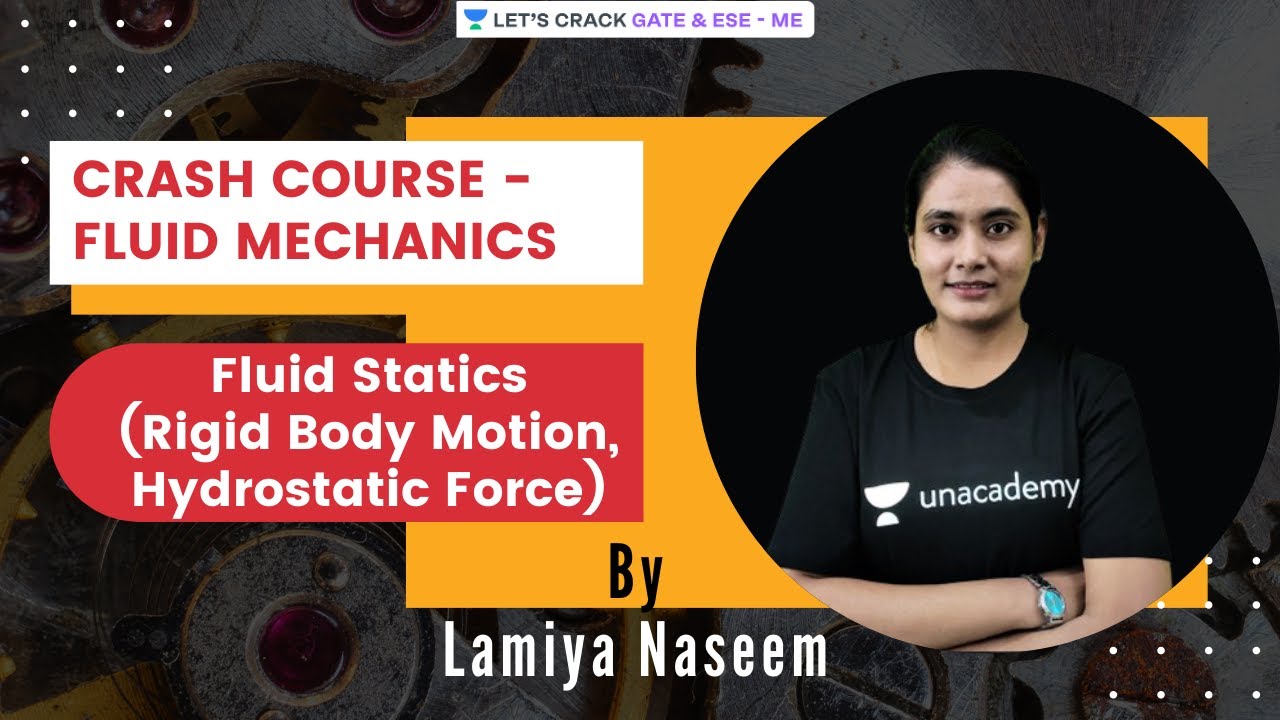 Fluid Statics (Rigid Body Motion, Hydrostatic Force) | Fluid Mechanics | GATE & ESE 2021