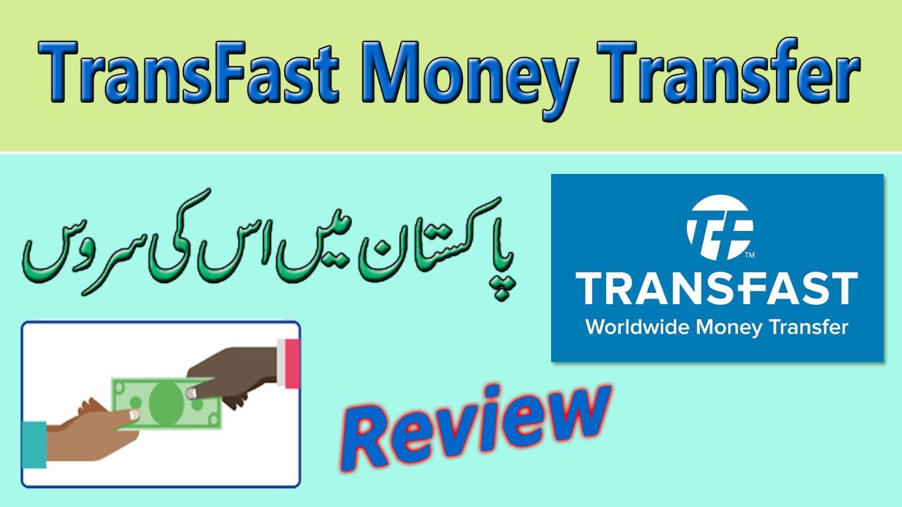 Transfast Money Transfer in Pakistan | Review