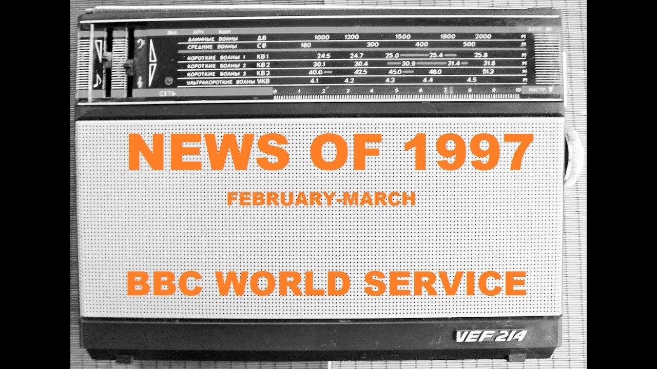 News of 1997 on Radio - BBC WORLD SERVICE RADIO 1997 [audio]