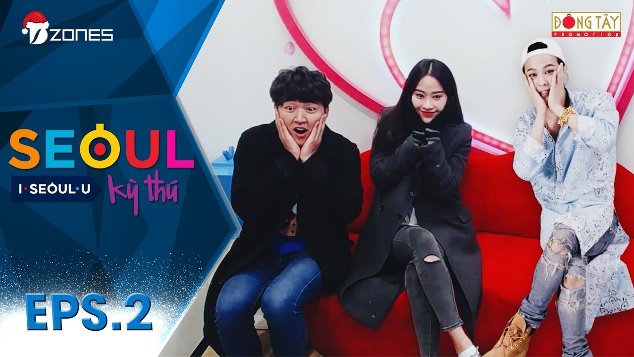 Seoul Kỳ Thú | Tập 2 Full: Nam Em - Woosi Chụp Ảnh Cùng G-Dragon (08/12/2017)