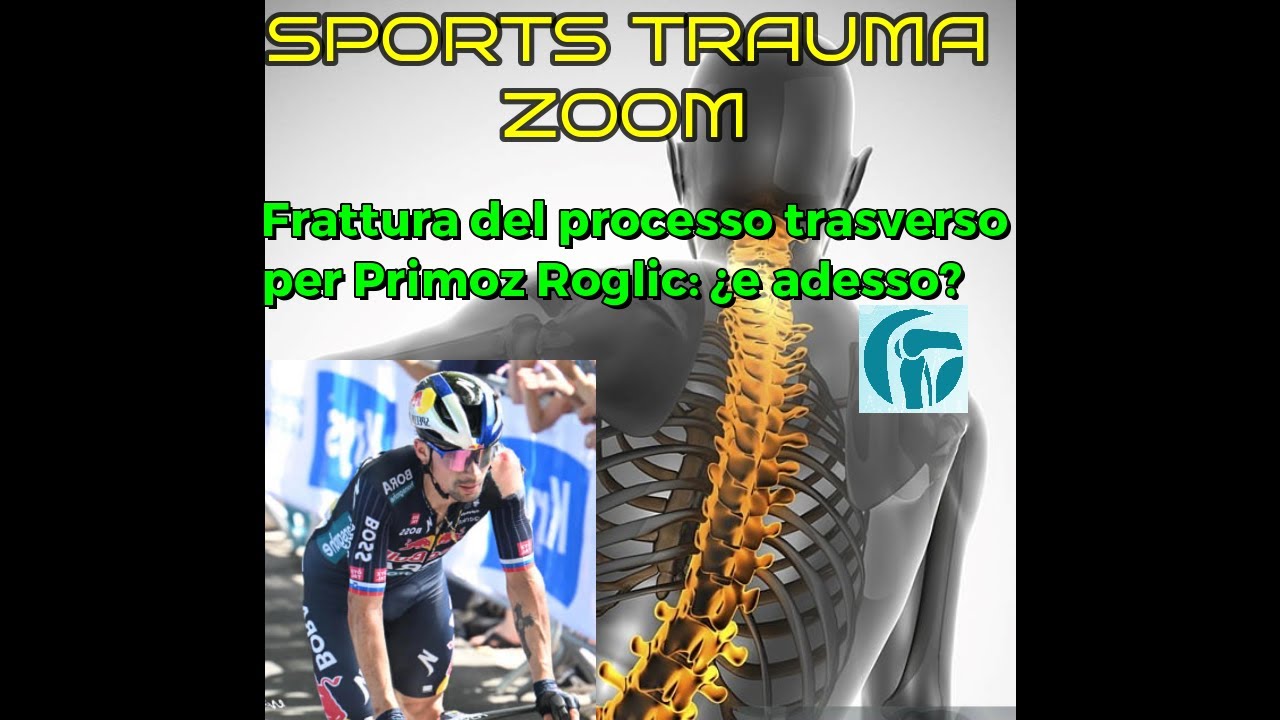 Sports Trauma Zoom: frattura del processo trasverso per Primoz Roglic. Di che si tratta?