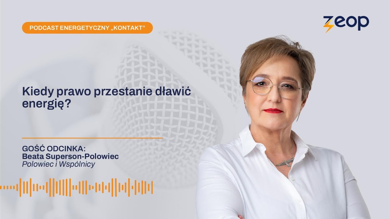 Kiedy prawo przestanie dławić energie?
