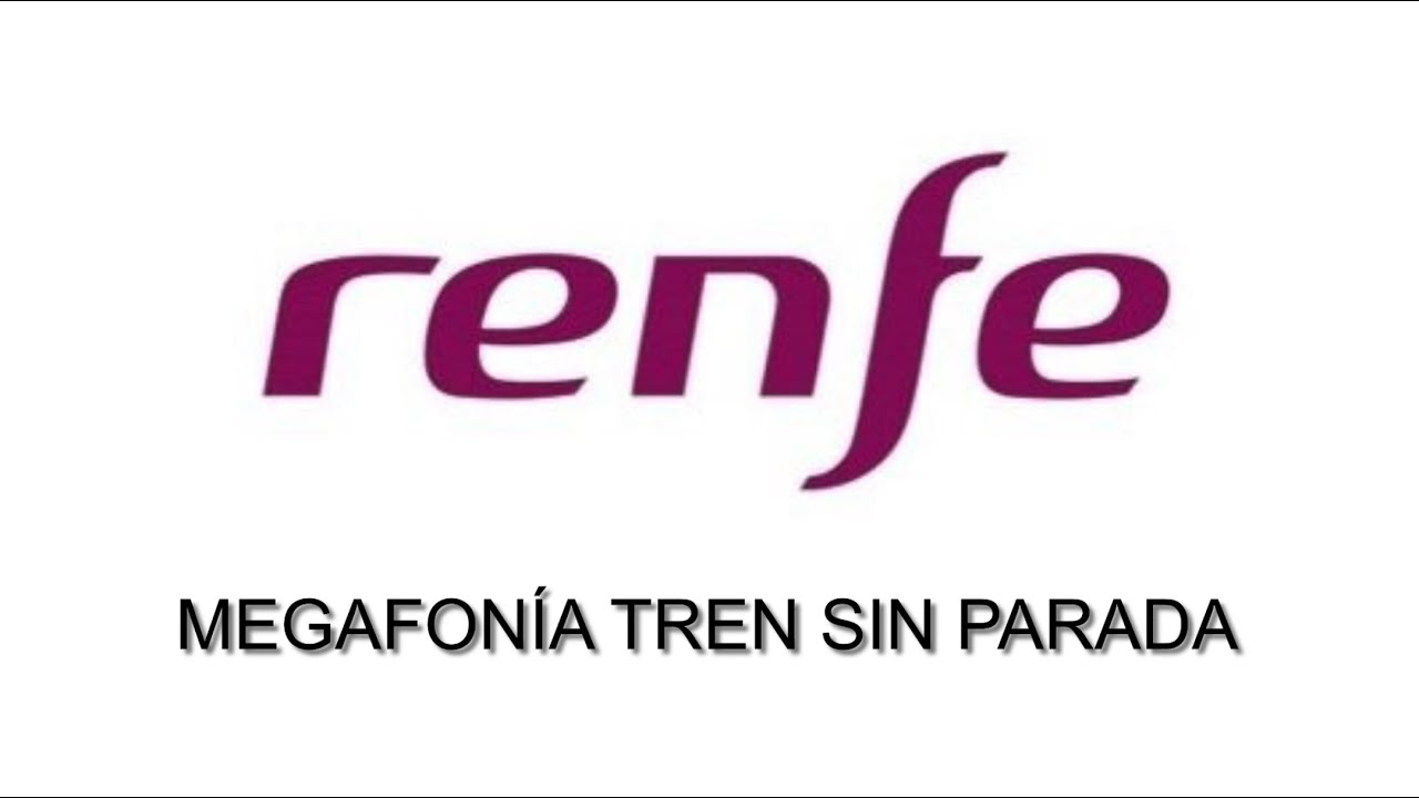Megafon&iacute;a tren sin parada