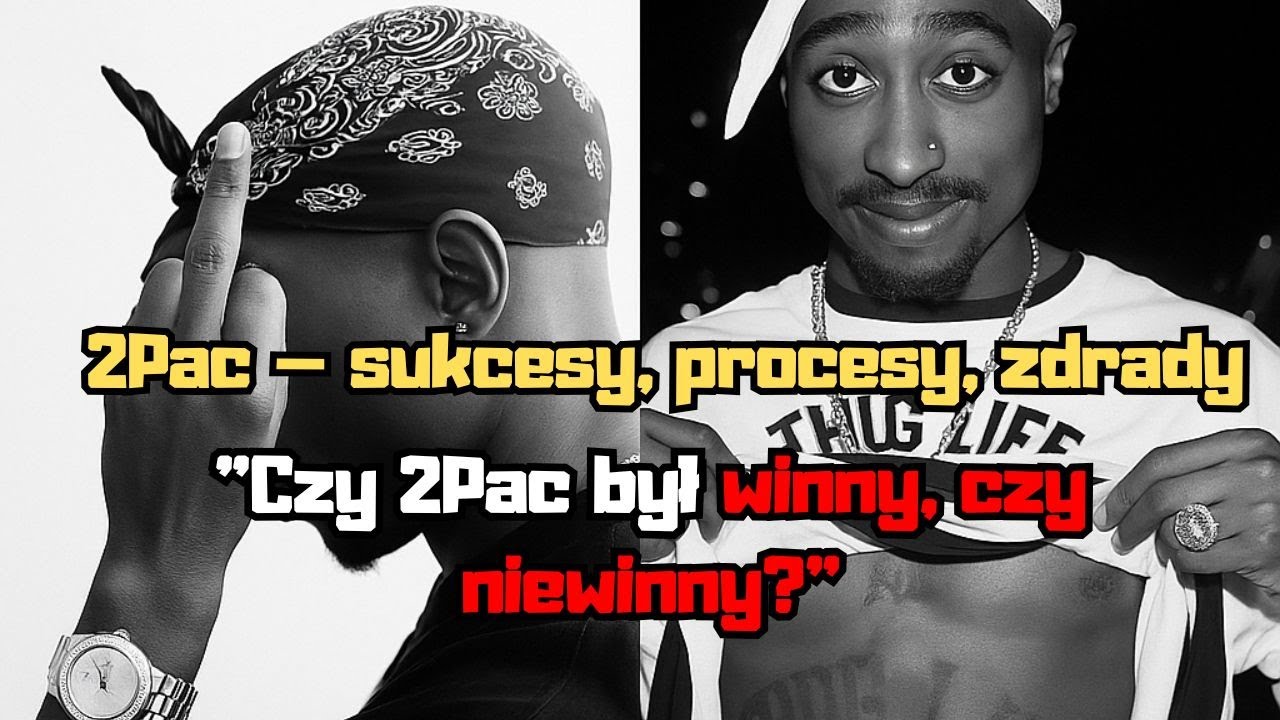 2PAC-PROCESY,SUKCESY... ORAZ ZDRADY