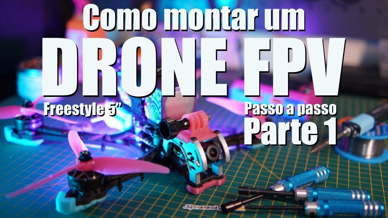COMO MONTAR um DRONE FPV do ZERO - PARTE 1: Todas as PE&Ccedil;AS que Voc&ecirc; Vai Precisar!