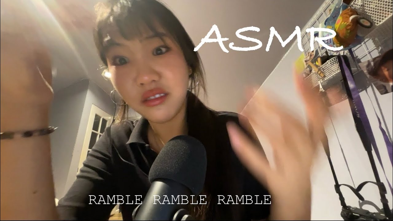 ASMR 👄 mouth sounds..rambling…gum chewing…rambling
