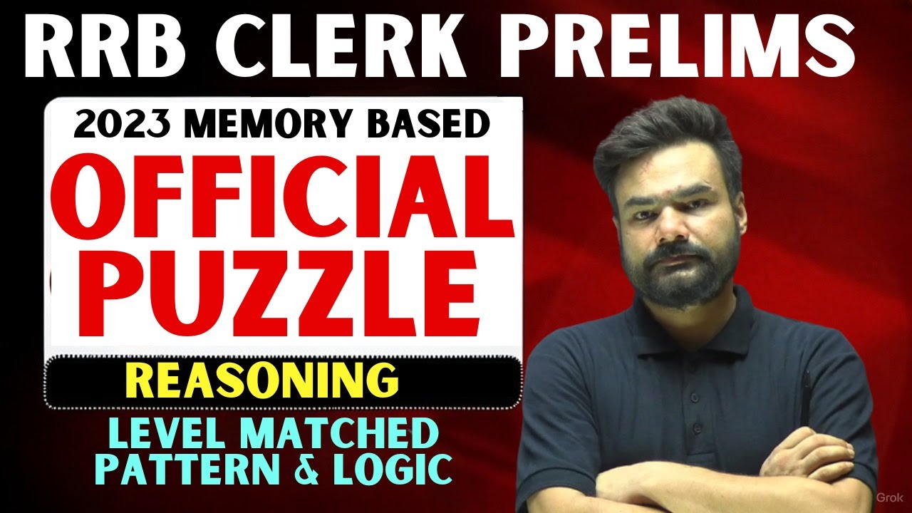 RRB Clerk Prelims 2023 Reasoning | Official Memory Based Puzzles | Level-Matched Pattern & Logic🔥