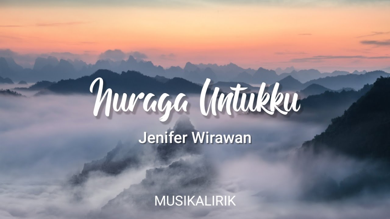 Jenifer Wirawan - Nuraga Untukku || Lirik Video