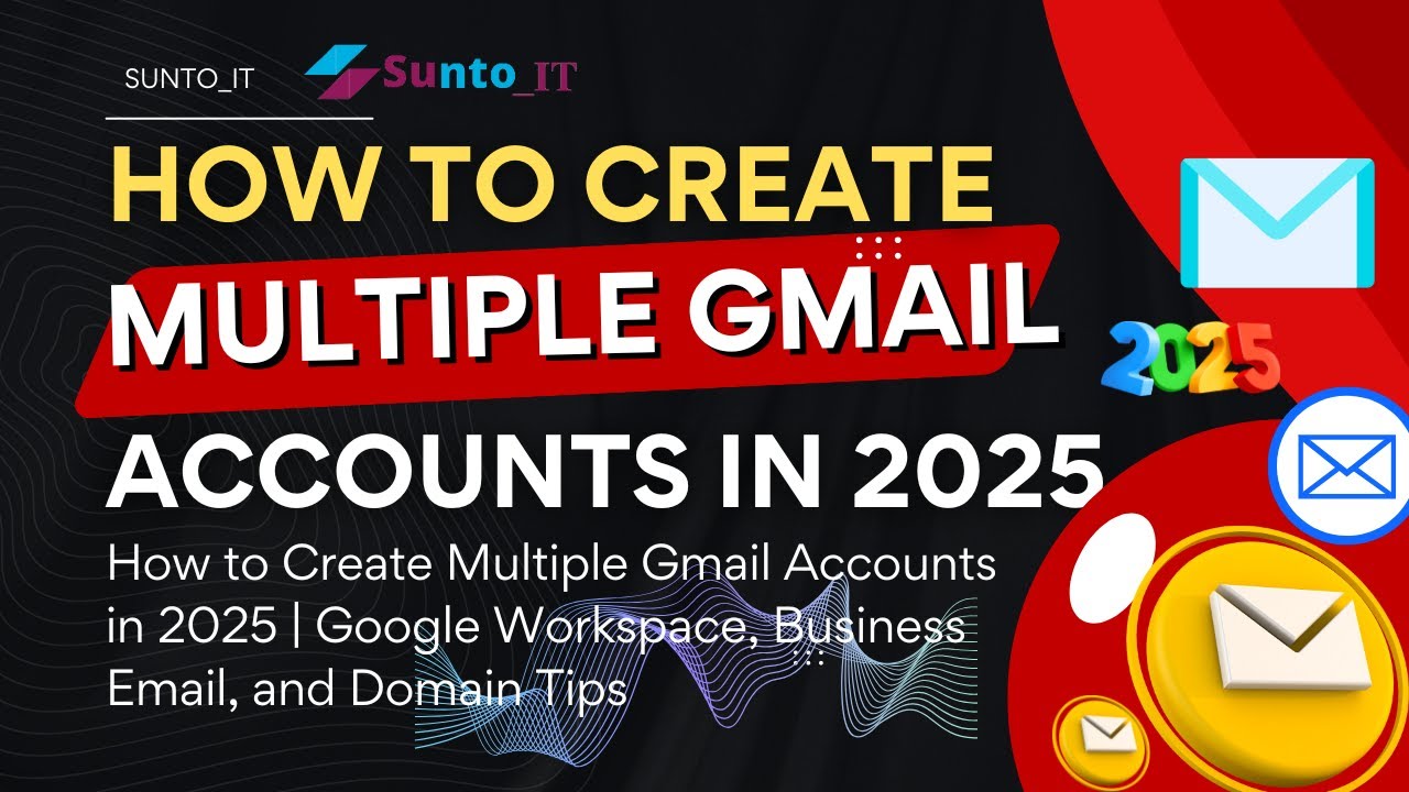 How to Create Multiple Gmail Accounts in 2025 | Google Workspace, Business Email, and Domain Tips