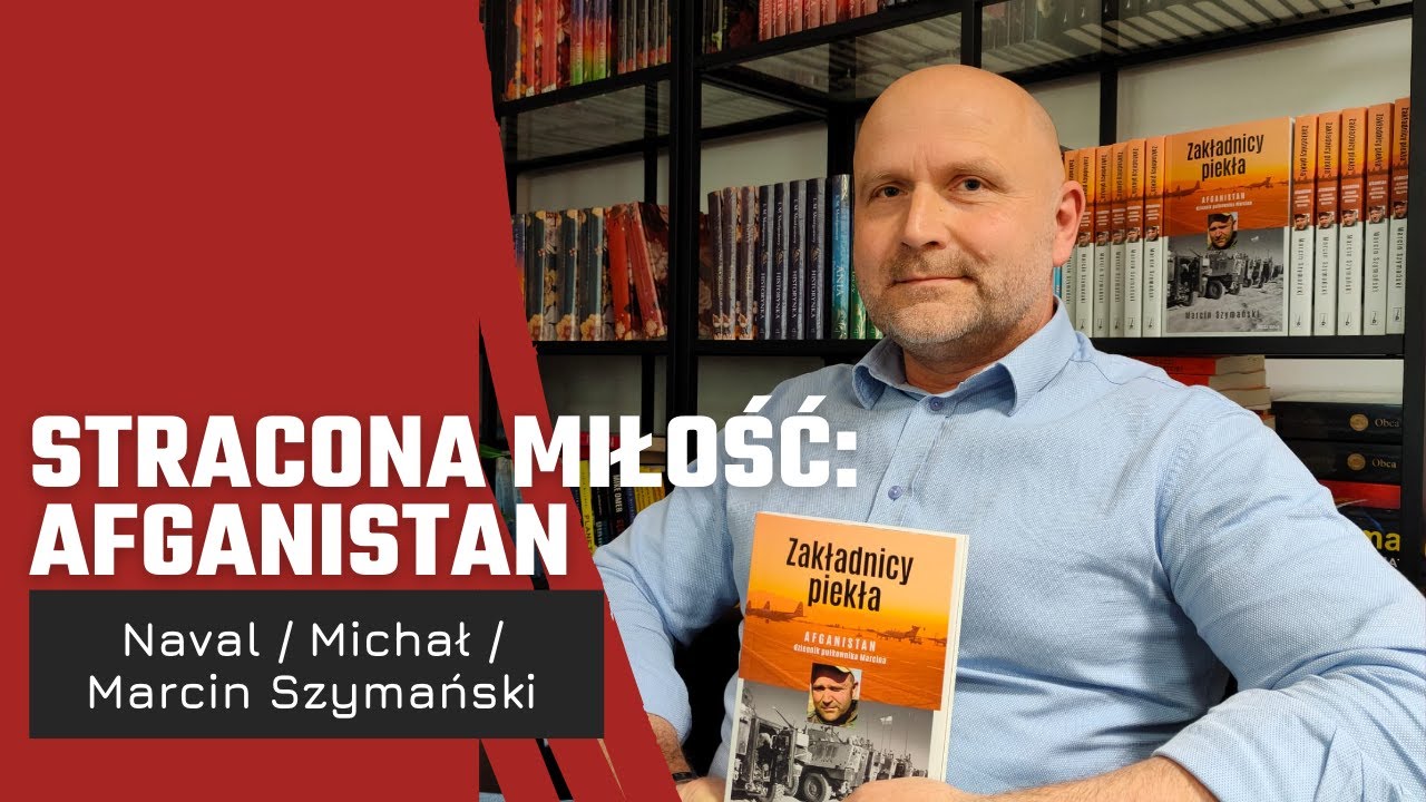 Stracona miłość: Afganistan. Marcin Szymański.