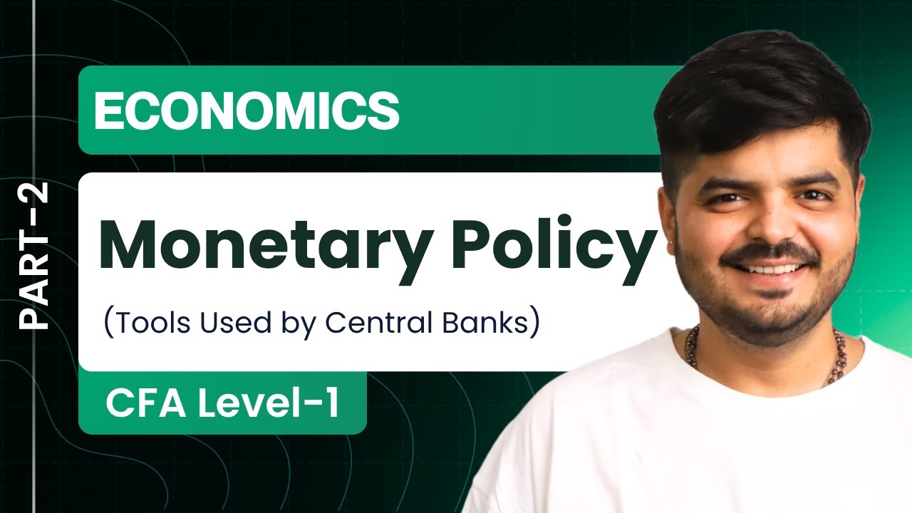 Monetary Policy | Part 2 | CFA Level 1 Economics | @thevaluationschool   ​