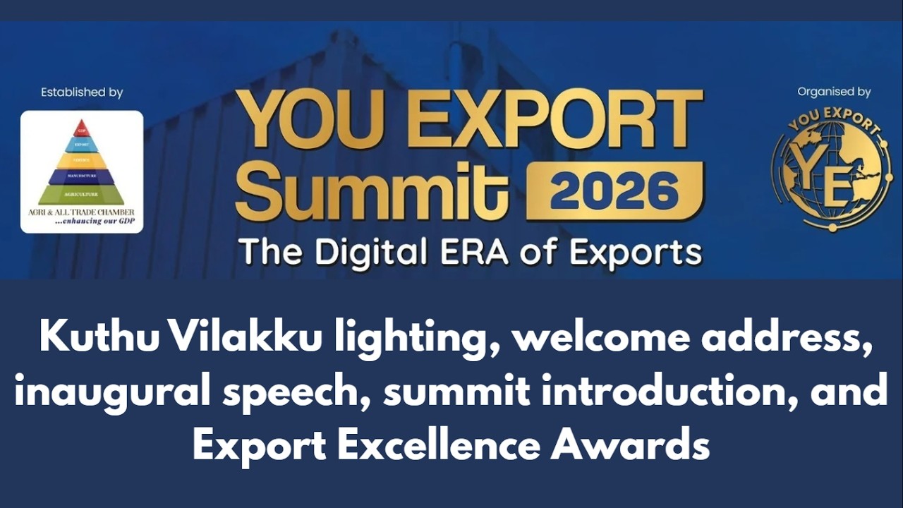 You Export Summit 2026 | Lamp Lighting, Welcome Address, Inaugural Speech & Export Excellence Awards