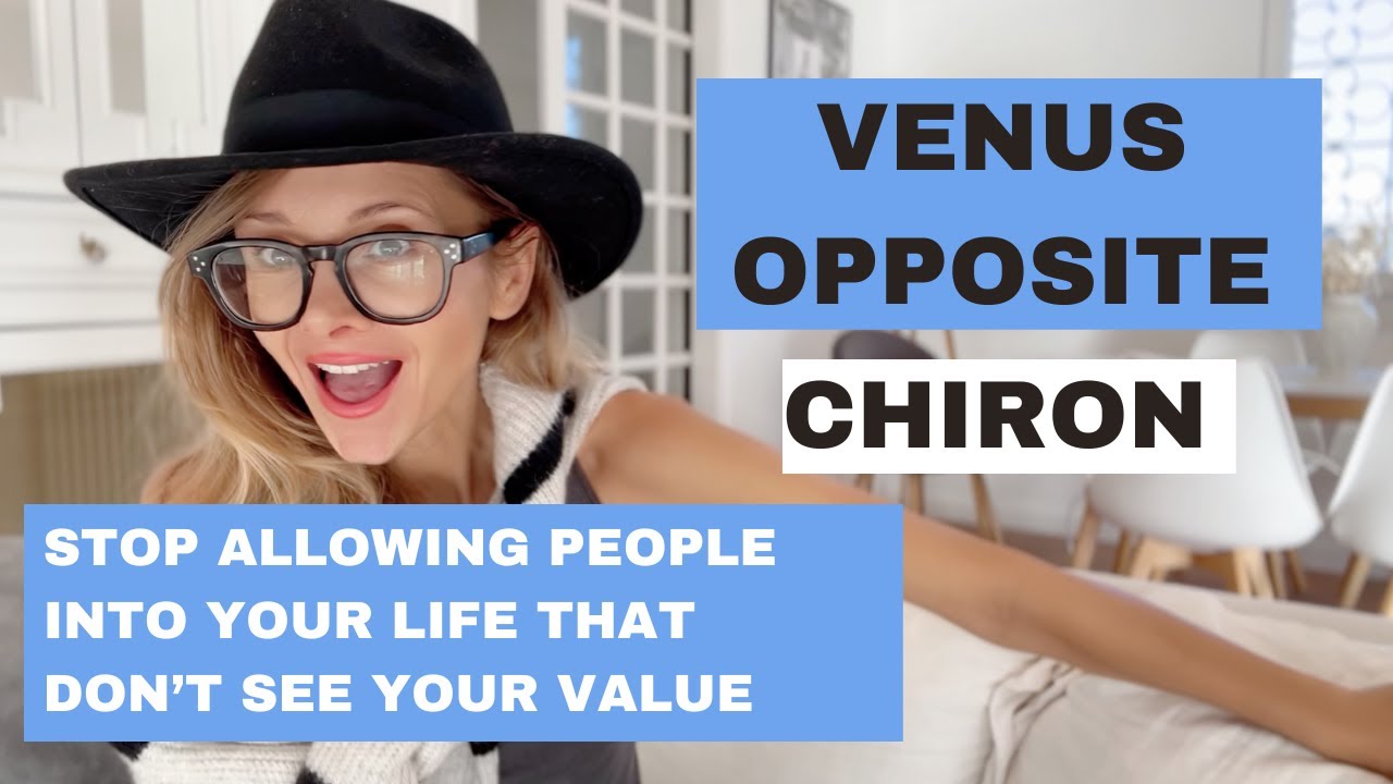Venus opposite Chiron - The Value Issue