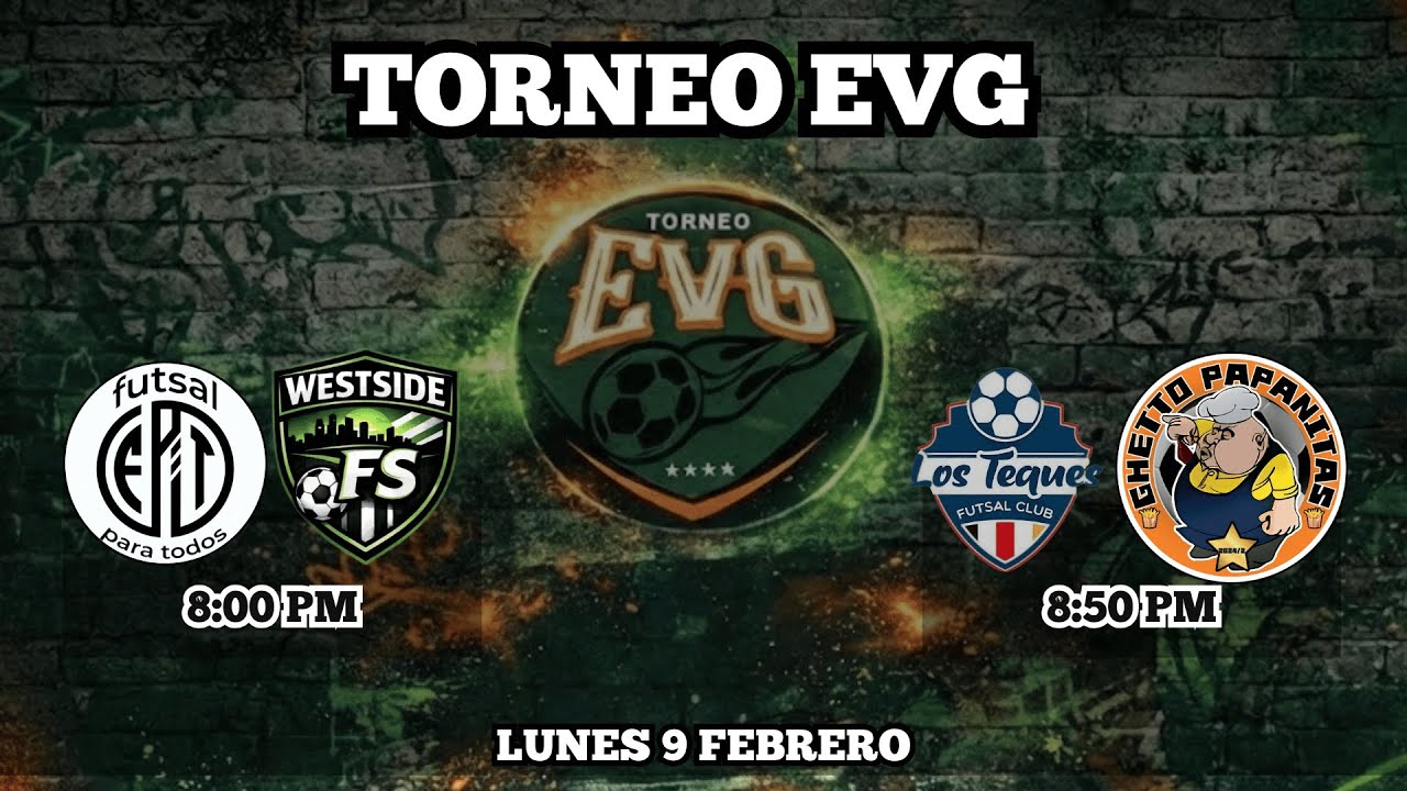 🥅TORNEO EVG 2026 I🔥2 PARTIDAZOS🔥LUNES 9 FEBRERO🥅