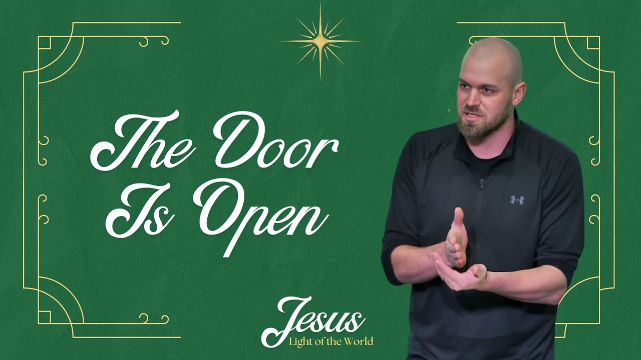 The Door Is Open | Pastor Jonathan Mast | John 1:10-14
