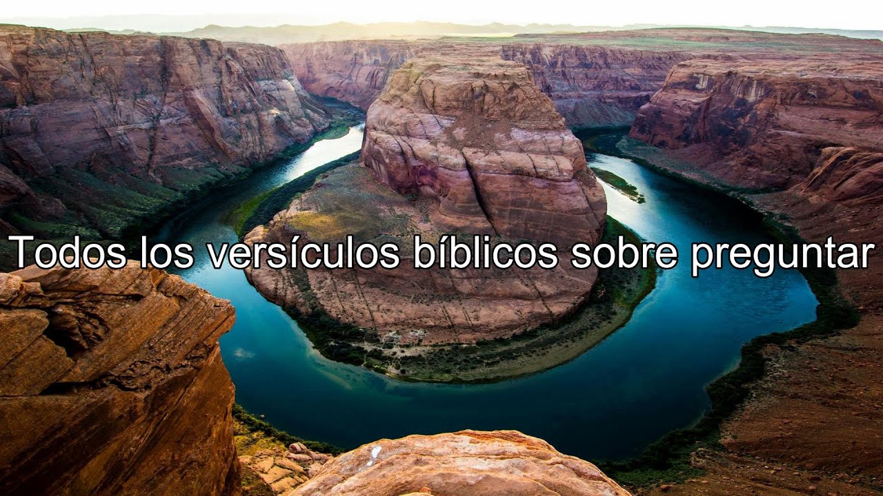Qué dice la Biblia acerca de preguntar - Todos los versículos bíblicos sobre preguntar