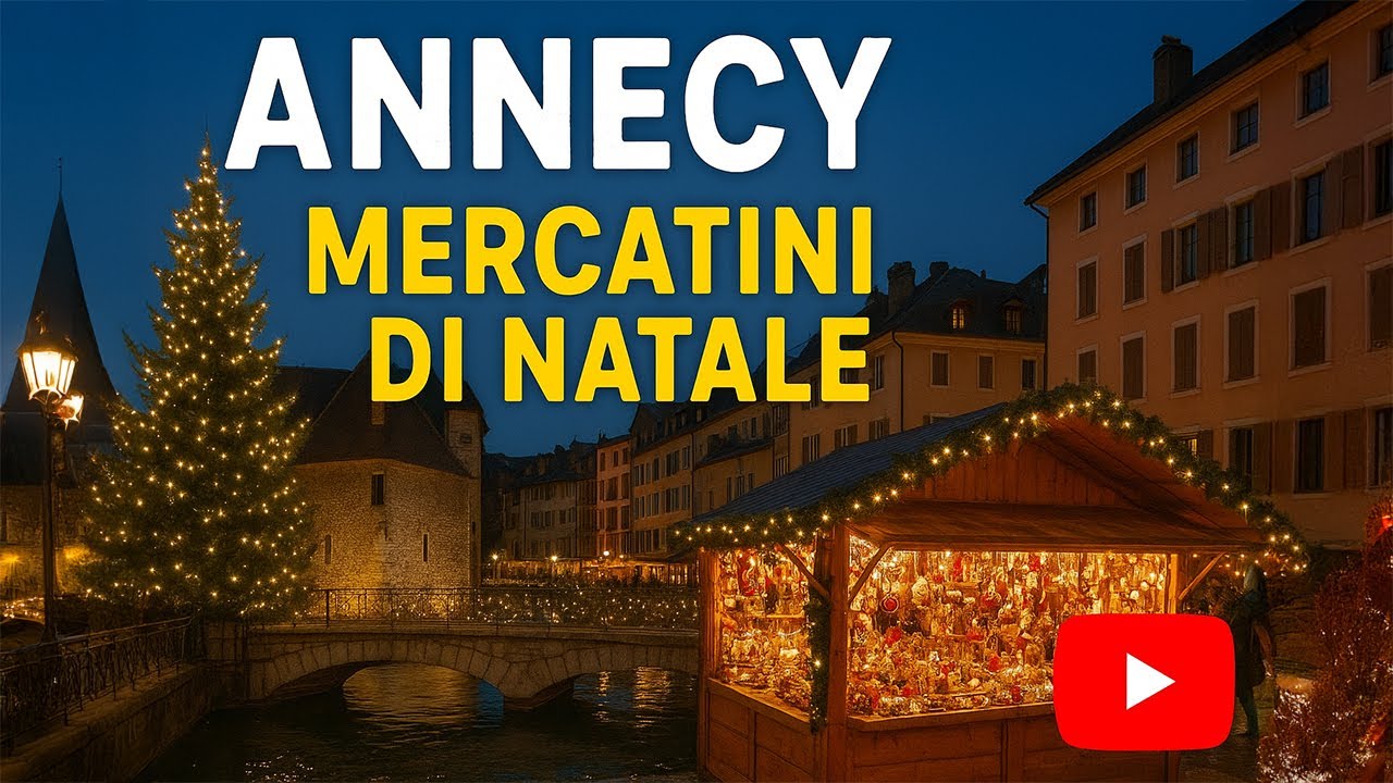 Cosa vedere ai MERCATINI di NATALE di ANNECY?VLOG tra le Alpi Francesi
