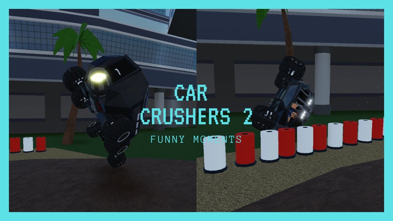 Roblox Car Crushers 2 Funny Moments 10