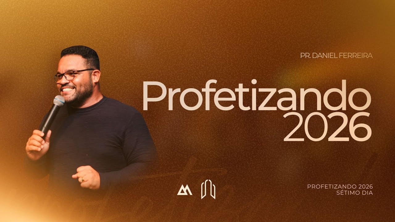 Pr. Daniel Ferreira | Profetizando 2026 - Dia 7 | Igreja A Morada