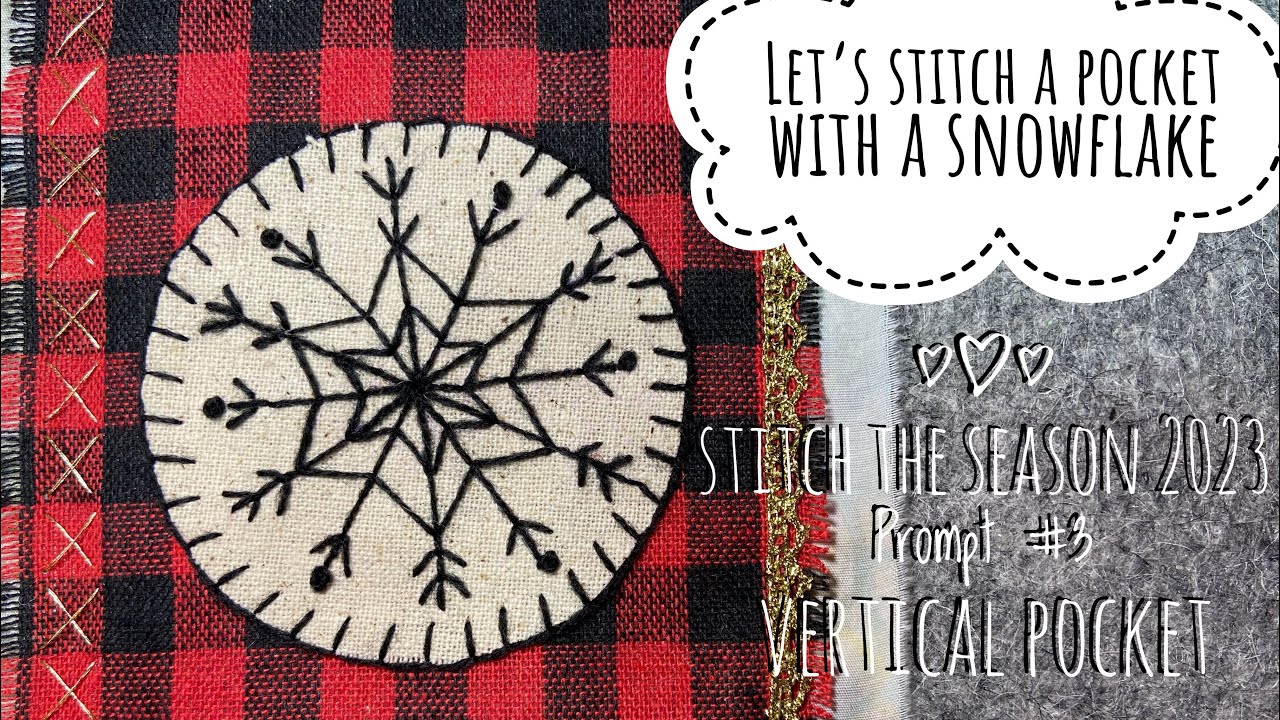 Slow Stitch A Vertical Pocket and Snowflake - Embroidery Tutorial - 