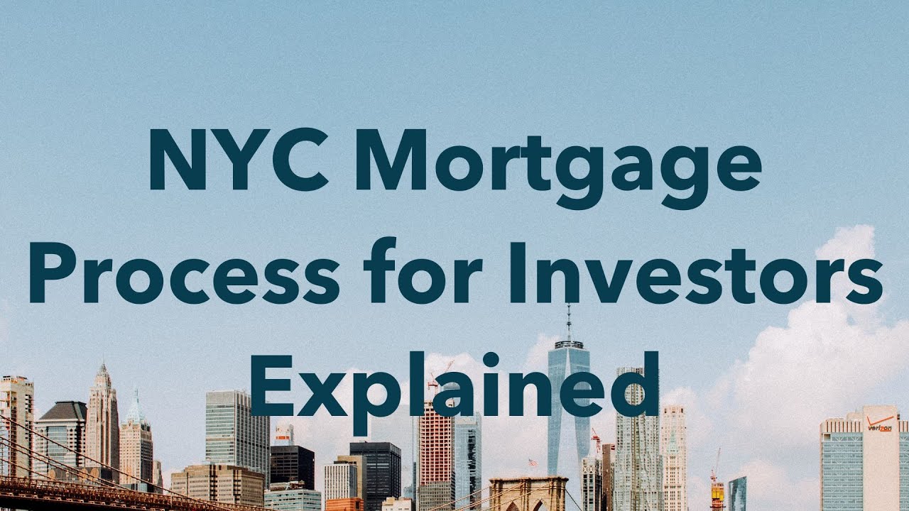 NYC Mortgage Process for Investors Explained