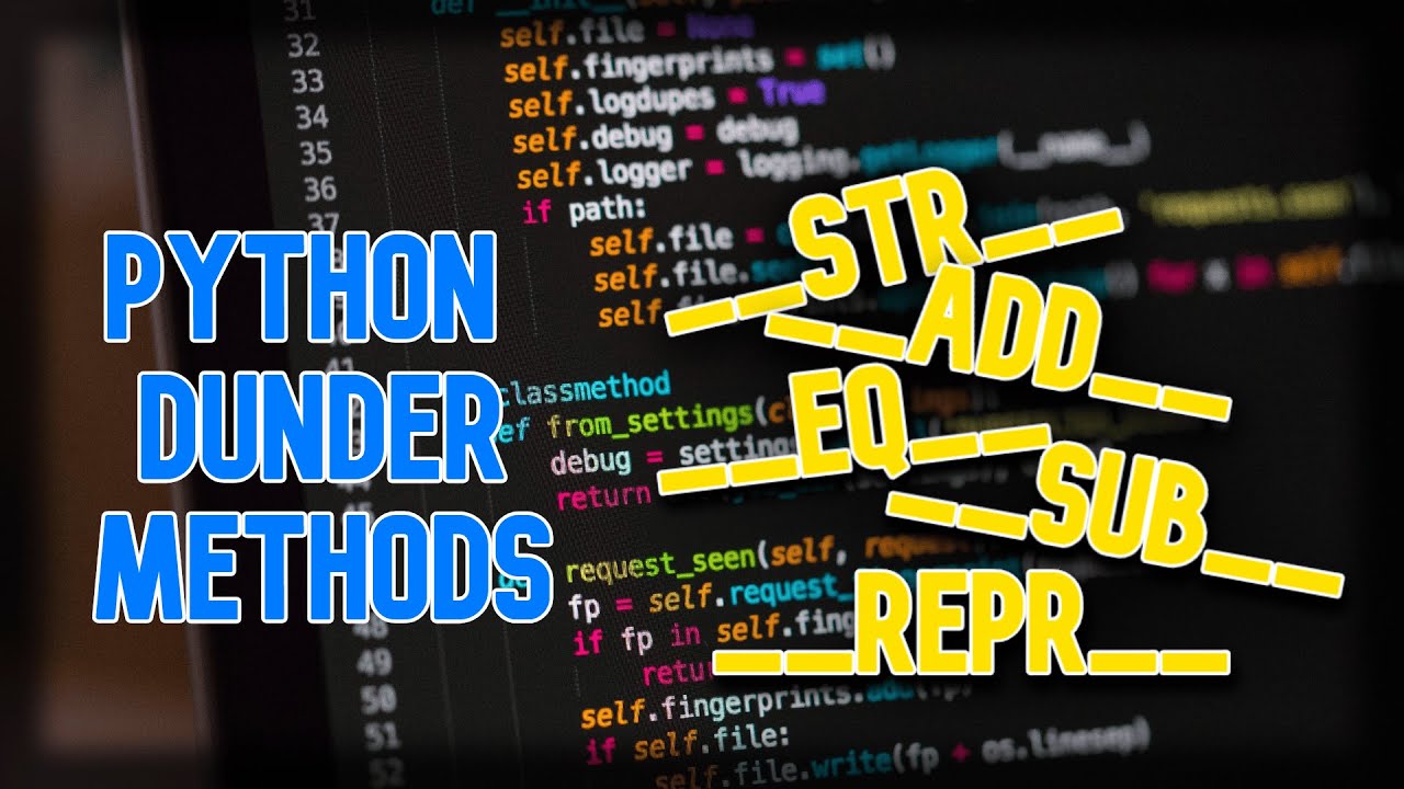 You Should Know Python Dunder/Magic Methods!