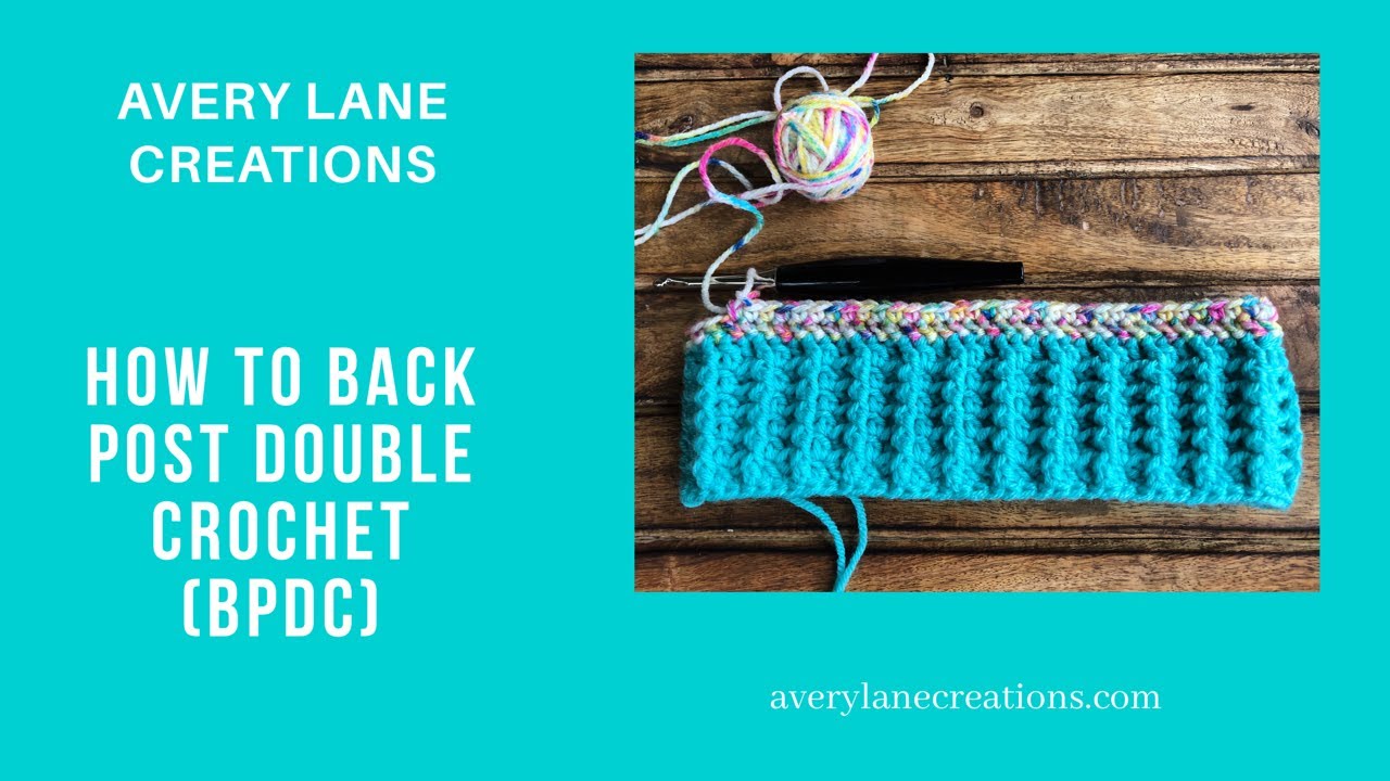 How to Back Post Double Crochet (BPDC)