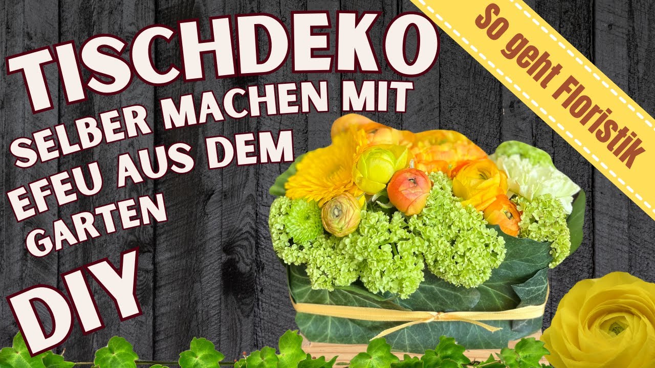 Tischdeko einfach selber machen mit Efeublättern aus dem Garten DIY-Anleitung für Blumengesteck