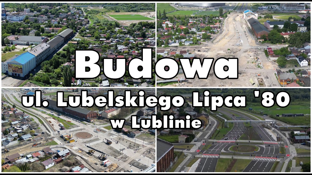 Etapy budowy przedłużenia ul. Lubelskiego Lipca '80 w Lublinie | 4K