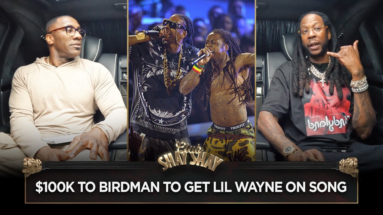 2 Chainz Charged $100,000 By Birdman To Get Lil Wayne On Song | CLUB SHAY SHAY
