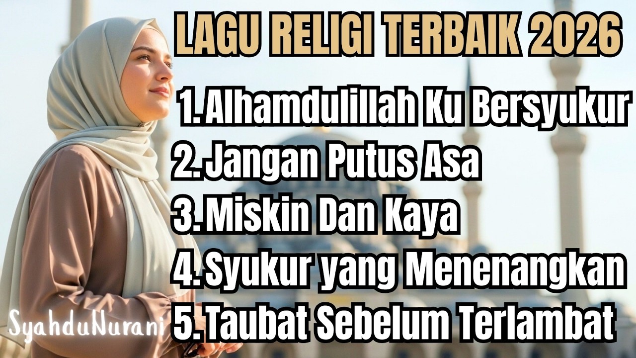 Lagu Religi Terbaik 2026 | Penyejuk Hati & Penguat Iman