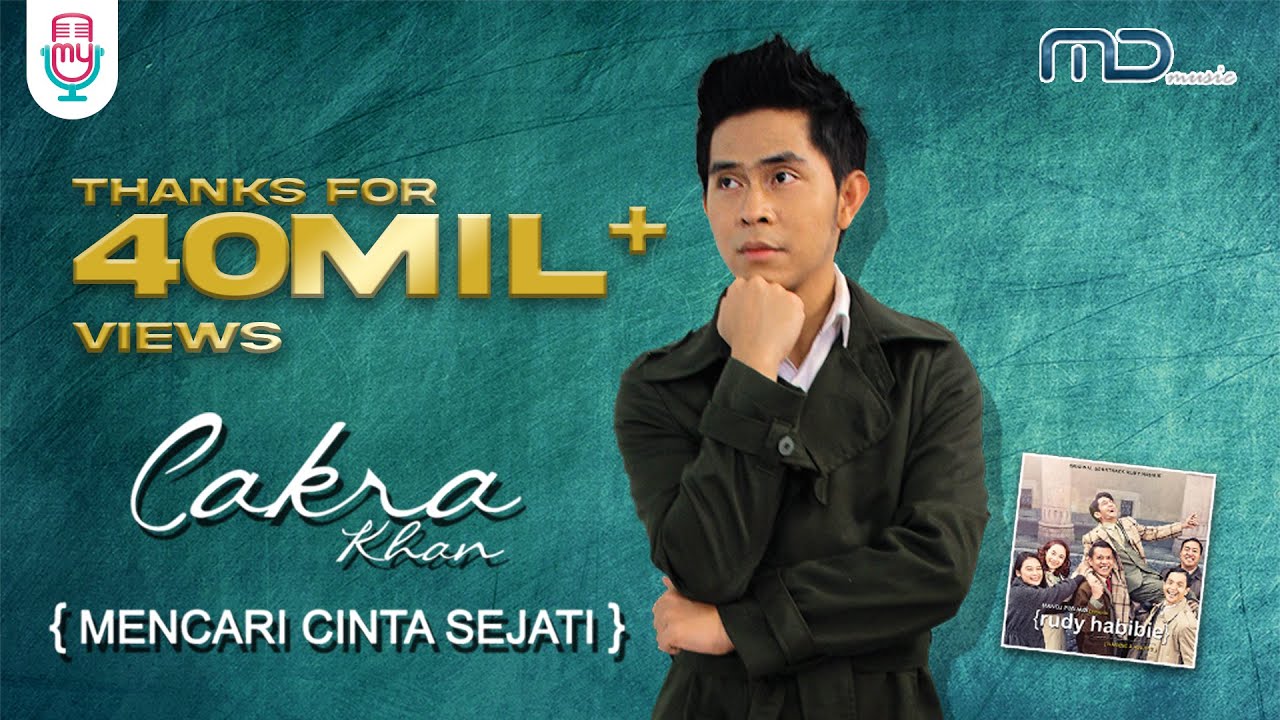 Cakra Khan - Mencari Cinta Sejati (Official Music Video) Ost. Rudy Habibie