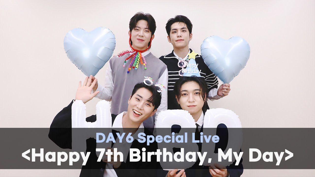 DAY6 Special Live ＜Happy 7th Birthday, My Day＞🎂🍀